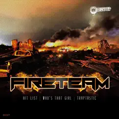 Hit List - Single by Fireteam album reviews, ratings, credits