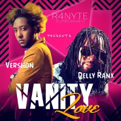 Vanity Love - Single by Delly Ranx & Vershon album reviews, ratings, credits