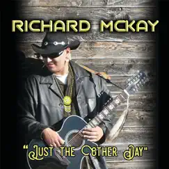 Just the Other Day - Single by Richard Mckay album reviews, ratings, credits