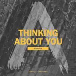 Thinking About You (Remixes) - Single by Axwell Λ Ingrosso album reviews, ratings, credits