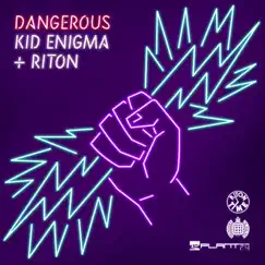 Dangerous - Single by Kid Enigma & Riton album reviews, ratings, credits