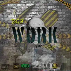 Work (feat. Mexican Trill) - Single by Bg3 album reviews, ratings, credits