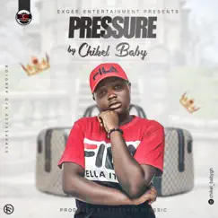 Pressure - Single by Chikel Baby album reviews, ratings, credits