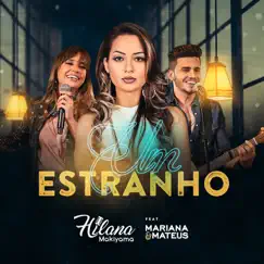 Um Estranho (feat. Mariana & Mateus) - Single by Hilana Makiyama album reviews, ratings, credits