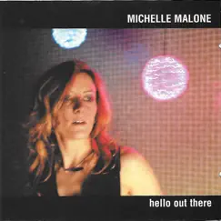 Hello Out There by Michelle Malone album reviews, ratings, credits