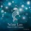 Winter Lore Songs of Celtic Christmas album lyrics, reviews, download