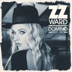 Domino (feat. Fitz) - Single by ZZ Ward album reviews, ratings, credits