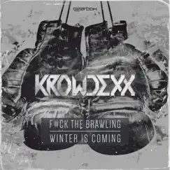 F#ck the Brawling - Single by Krowdexx album reviews, ratings, credits