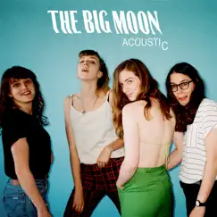 Nothing Without You (Acoustic) - Single by The Big Moon album reviews, ratings, credits