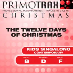 12 Days of Christmas (Contemporary) [Kids Christmas Primotrax] [Performance Tracks] - EP by Christmas Primotrax & The London Fox Children's Choir album reviews, ratings, credits