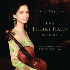 In 27 Pieces: the Hilary Hahn Encores by Hilary Hahn & Cory Smythe album reviews, ratings, credits