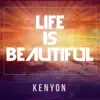Life Is Beautiful - Single album lyrics, reviews, download