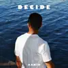 Decide - Single album lyrics, reviews, download