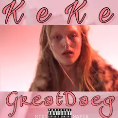 KeKe - Single by GreatDaeg album reviews, ratings, credits