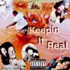 Keepin' It Real album lyrics, reviews, download