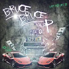 Bruce Bruce (feat. Casso) - Single by Raj P album reviews, ratings, credits