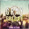 Gray Friday - Single album lyrics, reviews, download