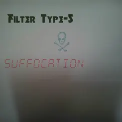 Filter Type-5 - Single by Suffocation album reviews, ratings, credits