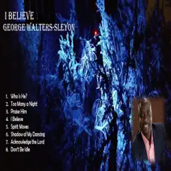 I Believe by George Walters-Sleyon album reviews, ratings, credits