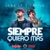 Siempre quiero más (feat. Garzia) - Single album lyrics, reviews, download