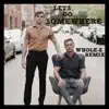 Let's Go Somewhere (Remix) [Remix] - Single album lyrics, reviews, download