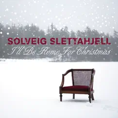I'll Be Home For Christmas - Single by Solveig Slettahjell album reviews, ratings, credits