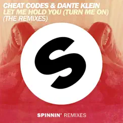 Let Me Hold You (Turn Me On) [The Remixes] - EP by Cheat Codes & Dante Klein album reviews, ratings, credits