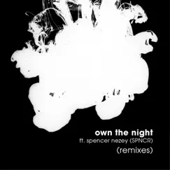 Own the Night (feat. Spencer Nezey & Spncr) [Remixes] - EP by JazzyFunk album reviews, ratings, credits