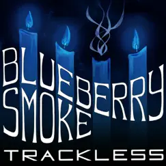 Blueberry Smoke (feat. Andy Summers) - Single by Trackless album reviews, ratings, credits
