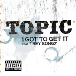 I Got to Get It (feat. Trey Songz) Song Lyrics