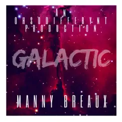 Galactic - Single by Manny Breaux album reviews, ratings, credits