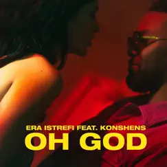 Oh God (feat. Konshens) - Single by Era Istrefi album reviews, ratings, credits