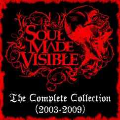 The Complete Collection (2003 - 2009) by Soul Made Visible album reviews, ratings, credits