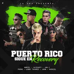 Puerto Rico Sigue en Recovery - Single (feat. Darkiel, Lenny Tavarez, Juhn & Pusho) - Single by Noriel, Jon Z & Almighty album reviews, ratings, credits