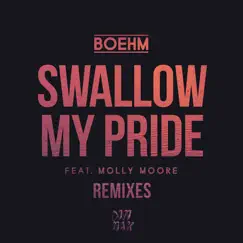 Swallow My Pride (feat. Molly Moore) [PLS&TY Remix] Song Lyrics