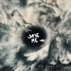 Save Me - EP by The Cosmic Twins album reviews, ratings, credits