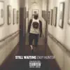 Still Waiting album lyrics, reviews, download