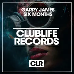 Six Months - Single by Garry James album reviews, ratings, credits