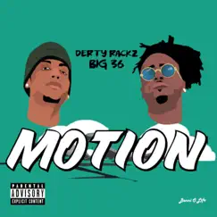 Motion (feat. Big 36) - Single by Derty Rackz album reviews, ratings, credits