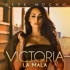 Vete Mucho - Single by Victoria La Mala album reviews, ratings, credits