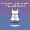 Stranger Things - Single album lyrics, reviews, download