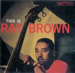 This Is Ray Brown by Ray Brown album reviews, ratings, credits