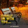 Finally im With You - Single album lyrics, reviews, download