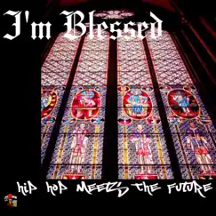 I'm Blessed (feat. Benoother, Truth, D Rock & RawMel) Song Lyrics