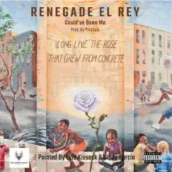 Could've Been Me (feat. Scar) - Single by RENEGADE EL REY album reviews, ratings, credits