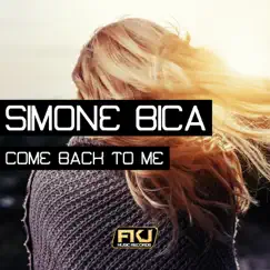 Come Back to Me - Single by Simone Bica album reviews, ratings, credits
