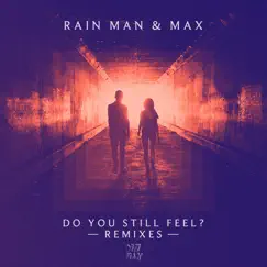 Do You Still Feel (feat. MAX) [Master a Remix] Song Lyrics