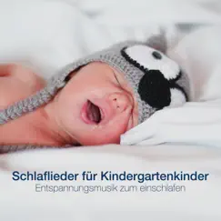 Schlaflieder für Kindergartenkinder - Entspannungsmusik zum einschlafen, Kinderlieder by Meister der Schlaflieder & Klaviermusik Entspannen album reviews, ratings, credits