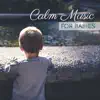 Calm Music for Babies - Soothing Songs & Pure Background Sounds of Nature album lyrics, reviews, download