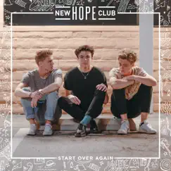 Start Over Again - Single by New Hope Club album reviews, ratings, credits